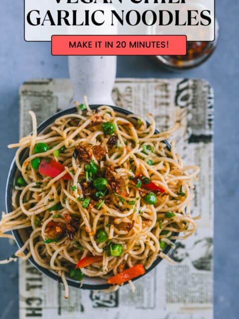 top view of a bowl filled with Vegan Chili Garlic Noodles and text at the top and bottom.