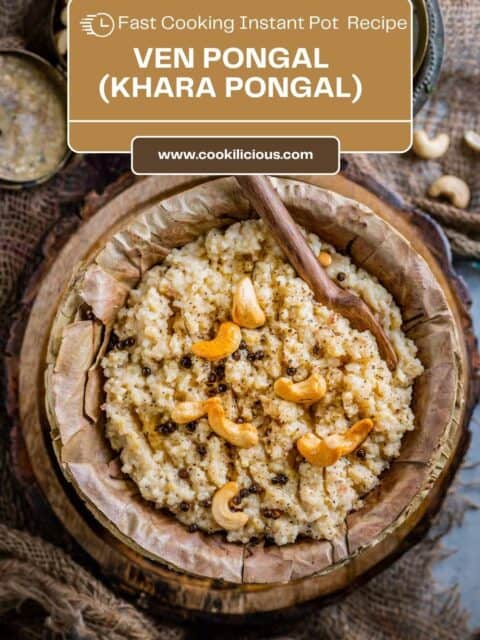 Easy South Indian Ven Pongal recipe made in Instant Pot, soft and comforting breakfast served with ghee.