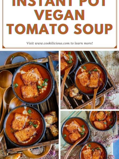 3 image collage of Instant Pot Vegan Tomato Soup with text at the top