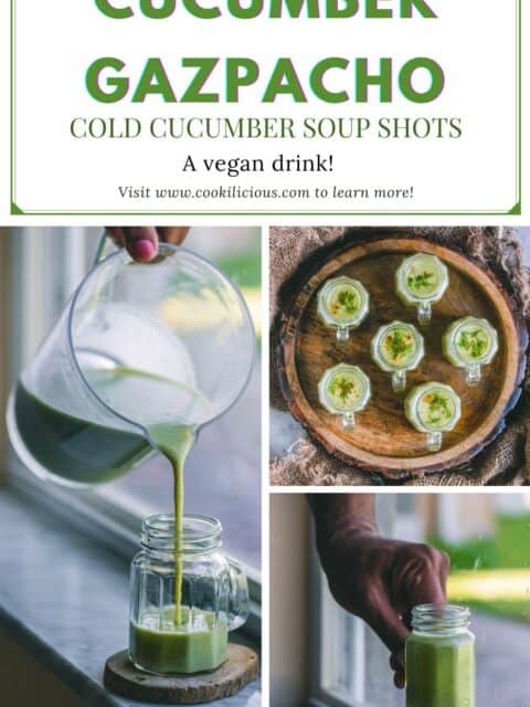 3 image of Cold Cucumber Soup | Cucumber Gazpacho with text at the top