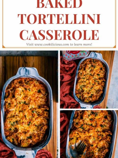 3 image collage of Baked Tortellini Casserole with text at the top